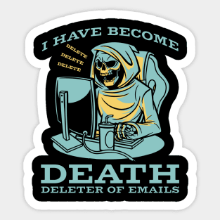 I have become death - Funny Grim Reaper Art Sticker